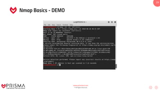 www.prismacsi.com
© All Rights Reserved.
23
Nmap Basics - DEMO
 