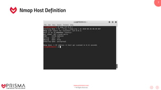 www.prismacsi.com
© All Rights Reserved.
7
Nmap Host Definition
 