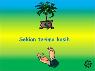 Sekian terima kasih
 