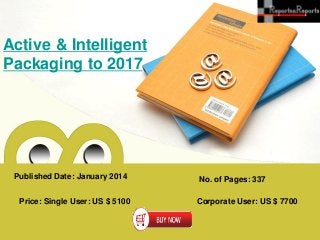 Active & Intelligent
Packaging to 2017

Published Date: January 2014

Price: Single User: US $ 5100

No. of Pages: 337
Corporate User: US $ 7700

 