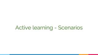 Active learning - Scenarios
 