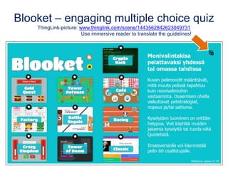 Blooket – engaging multiple choice quiz
ThingLink-picture: www.thinglink.com/scene/1443562842623049731
Use immersive reader to translate the guidelines!
.
 