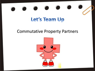 Commutative Property Partners
 
