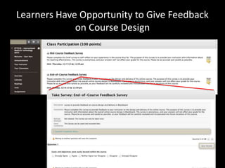 Learners Have Opportunity to Give Feedback 
on Course Design 
 