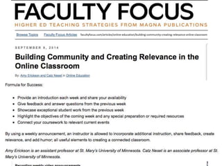 Tips from St. Mary’s Faculty 
facultyfocus.com/articles/online-education/building-community-creating-relevance-online-classroom/ 
 