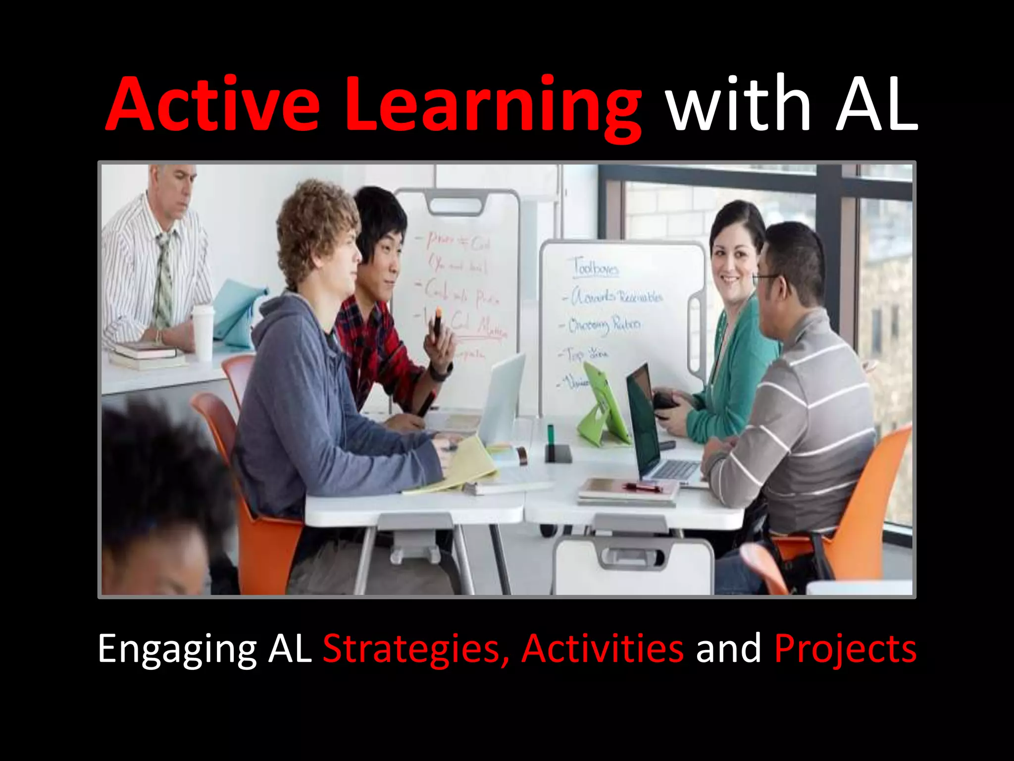 Active Learning with AL
Engaging AL Strategies, Activities and Projects