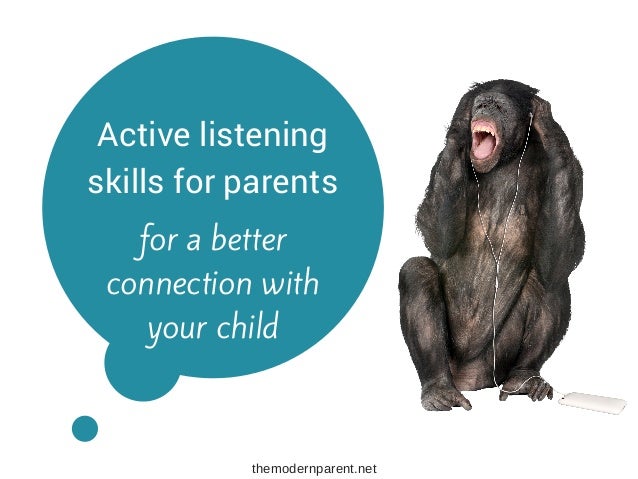 Active Listening For Parents When we're actively listening, we don't simply hear a message. active listening for parents