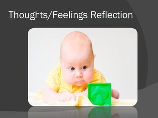 Thoughts/Feelings Reflection 