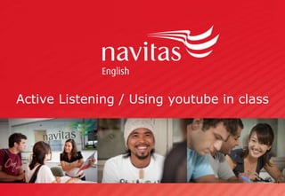 1 Active Listening / Using youtube in class 