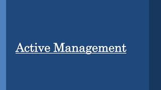 Active Management
 