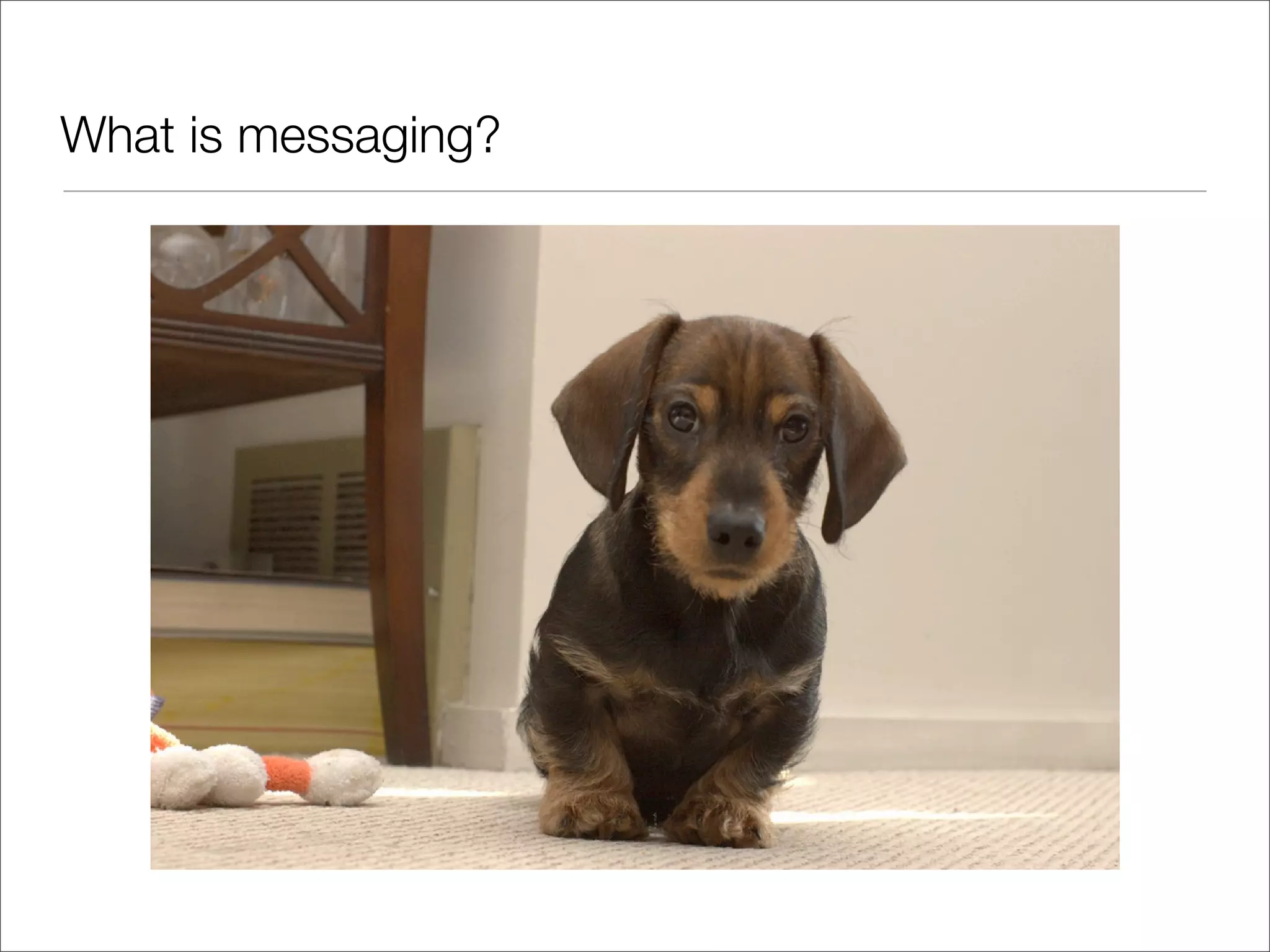What is messaging? 