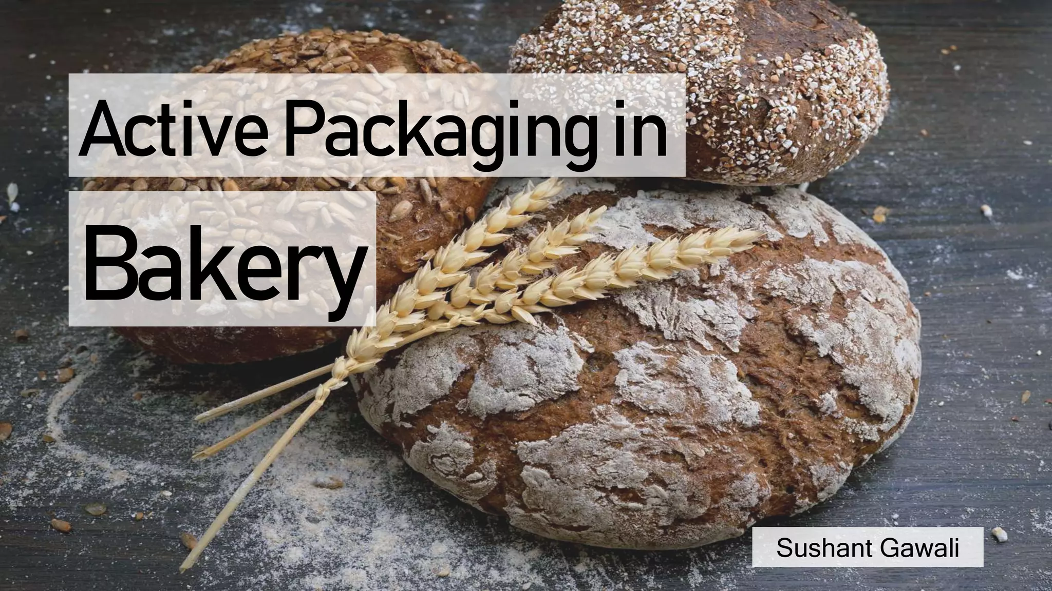 Active packaging in Bakery | PPTX