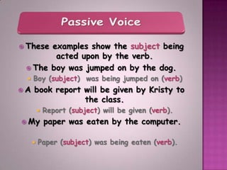  Most   writers prefer to use active voice
          because it is more direct.
                  Compare

  Active:The...