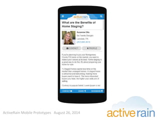 ActiveRain Mobile Prototypes August 26, 2014 
 