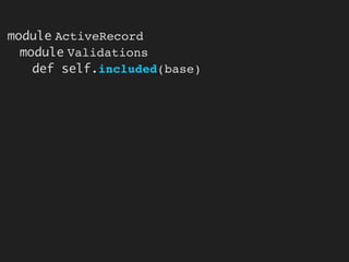 module ActiveRecord
  module Validations
    def self.included(base)
 
