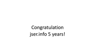 Congratulation
jser.info 5 years!
 