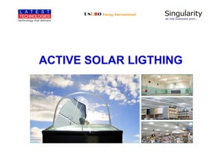 USLBO Energy International




ACTIVE SOLAR LIGTHING
 