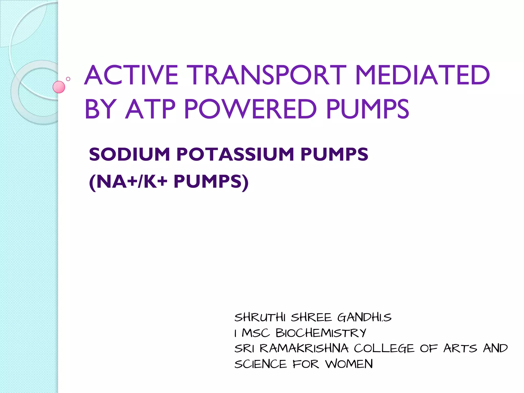 na+/k+ pumps Active transport mediated by atp powered pumps PPT