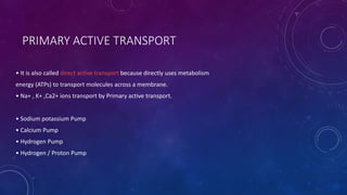 Active Transport : Primary and secondary transport ppt.pptx