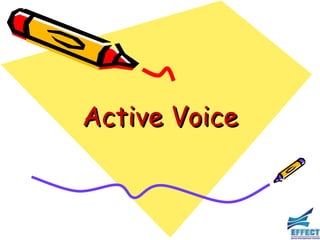 Active Voice
 