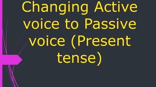 Active voice and passive voice