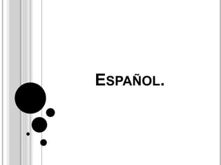ESPAÑOL.
 