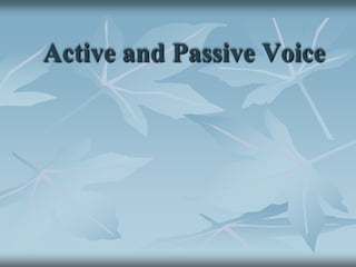 Active and Passive Voice 