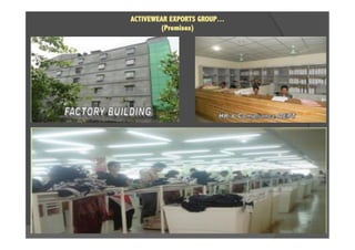 ACTIVEWEAR EXPORTS GROUP…
(Premises)
 