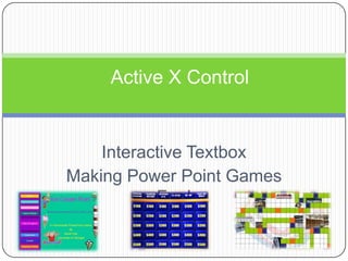 Active X Control Interactive Textbox Making Power Point Games Fun! 