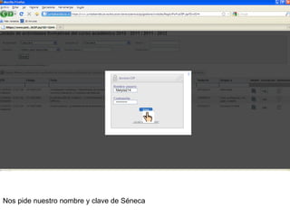 Nos pide nuestro nombre y clave de Séneca fdetyta214 ********* 