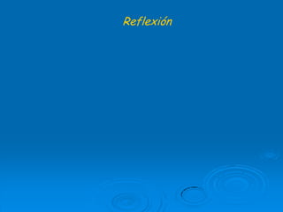 Reflexión

 