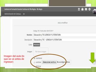 Imagen del aula (lo
que se ve antes de
ingresar)
 