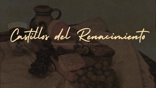 Castillos del Renacimiento
 