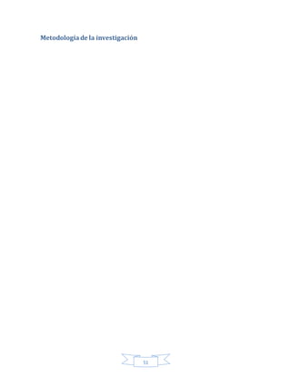 51
Metodologíade la investigación
 