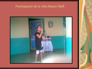 Participación de la niña Alisson Staff 