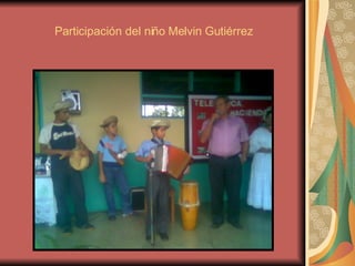 Participación del niño Melvin Gutiérrez 