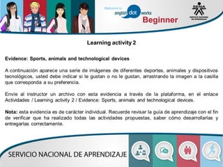 Actividad   sports, animals and technological