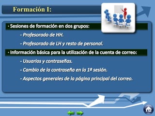 Formación I:
 