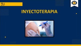 INYECTOTERAPIA
 