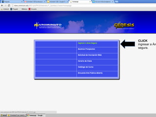 CLICK
ingresar a Áre
segura.
 