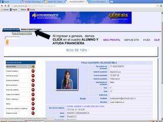 Al ingresar a genesis, damos
CLICK en el cuadro ALUMNO Y
AYUDA FINANCIERA
 