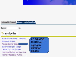 LE DAMOS
CLICK en
agregar/
eliminar
clases.
 