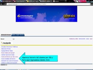 Aparece horario del alumno por día y
hora aquí ingresamos dando click.
 