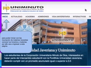 para poder iniciar con las
inscripción de materias necesitas
conocer tus horarios y materias,
por ello vas a ingresar a esta
página.
 