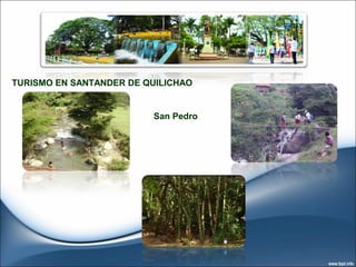 TURISMO EN SANTANDER DE QUILICHAO
San Pedro
 
