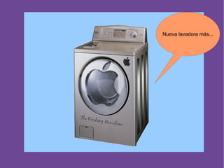 Nueva lavadora más...
 