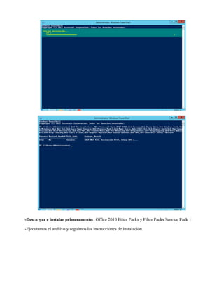 -Descargar e instalar primeramente: Office 2010 Filter Packs y Filter Packs Service Pack 1 
-Ejecutamos el archivo y seguimos las instrucciones de instalación. 
 