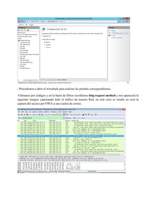 - Procedemos a abrir el wireshark para realizar las pruebas correspondientes. 
-Filtramos por códigos y en la barra de filtros escribimos http.request method y nos aparecerá la siguiente imagen capturando todo el tráfico de nuestra Red, en este caso se resalta en azul la captura del acceso por OWA a una cuenta de correo. 
 