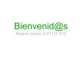 [email_address] Nuevo curso 2.011/2.012 
