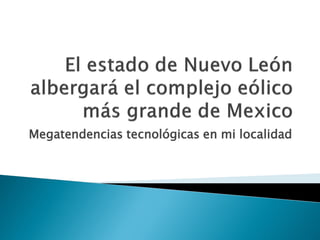 Megatendencias tecnológicas en mi localidad
 